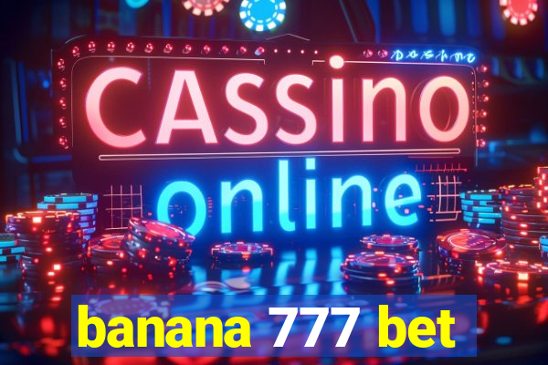 banana 777 bet